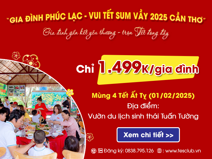 Gia đình phúc lạc - Vui tết sum vầy 2025 Cần Thơ